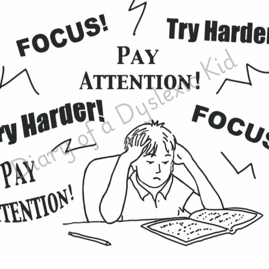 Diary of a Dyslexic Kid Focus An illustration of a boy trying to focus on his school work, with the words focus, try harder, pay attention around him